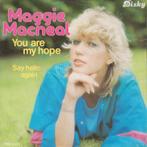 SINGLE MAGGIE MACNEAL YOU RE MY HOPE mouth and hans v hemert, Verzenden, 7 inch, Single, Zo goed als nieuw