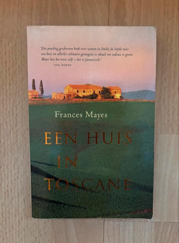 Een Huis in Toscane - Frances Mayes beschikbaar voor biedingen
