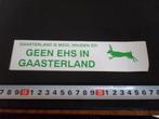 sticker Geen EHS in Gaasterland, Ophalen, Zo goed als nieuw, Sticker