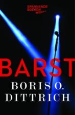 Barst / Boris Dittrich., Ophalen of Verzenden, Zo goed als nieuw, Nederland