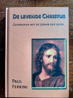 De Levende Christus - Paul Ferrini, Gelezen, Achtergrond en Informatie, Spiritualiteit algemeen, Paul Ferrini