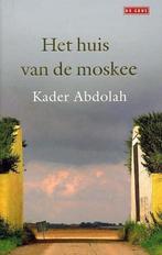 Het Huis Van De Moskee - Kader Abdolah BOEK, Ophalen of Verzenden, Zo goed als nieuw, Kader Abdolah, Nederland