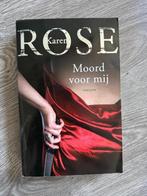 Karen Rose - moord voor mij, Ophalen of Verzenden, Gelezen, Karen Rose, Nederland