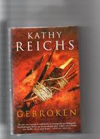 Gebroken van Kathy Reichs, Boeken, Nieuw, Ophalen of Verzenden, Nederland