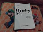 Choosing me boek, Ophalen of Verzenden, Zo goed als nieuw
