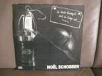Noël Schobben – De Lèste Koompel Deit De Lamp Oet..., Cd's en Dvd's, Ophalen of Verzenden, Zo goed als nieuw, 12 inch