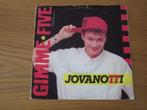 Jovanotti - Gimme Five 1988 High Fashion Holland Single, Pop, Gebruikt, Ophalen of Verzenden, 7 inch