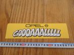 sticker OPEL  Goooaaalllll, Ophalen, Zo goed als nieuw, Sticker
