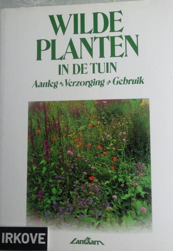 WILDE PLANTEN IN DE TUIN * John Stevens * beschikbaar voor biedingen