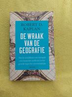 De wraak van de geografie - Robert Kaplan., Boeken, Politiek en Maatschappij, Nederland, Ophalen of Verzenden, Zo goed als nieuw