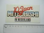 sticker oud Mitsubishi auto 10 jaar Nederland nl japan colt, Verzamelen, Verzenden, Zo goed als nieuw, Bedrijf of Vereniging