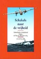 Schakels naar de vrijheid door Bob de Graaff, Tweede Wereldoorlog, Ophalen of Verzenden, Luchtmacht, Bob de graaff