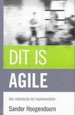 Dit is Agile, Software, Sander Hoogendoorn, Ophalen of Verzenden, Zo goed als nieuw
