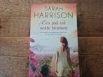 Sarah Harrison - Een pad vol wilde bloemen, Ophalen of Verzenden, Zo goed als nieuw, Nederland, Sarah Harrison