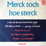 1963	Pro Musica olv Lex Karsemeijer	Merck Toch Hoe Sterck 	E, Nederlandstalig, EP, 7 inch, Zo goed als nieuw