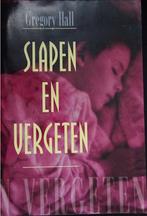 Gregory Hall - Slapen en vergeten, Ophalen of Verzenden, Nieuw, Gregory Hall, Nederland