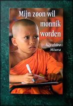 MIJN ZOON WIL MONNIK WORDEN - Kiyohiro Miura  Autobiografisc, Boeken, Verzenden, Zo goed als nieuw