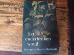 G.A. Goldschmidt - Het onderbroken woud, G.A. Goldschmidt, Ophalen of Verzenden, Zo goed als nieuw, Nederland