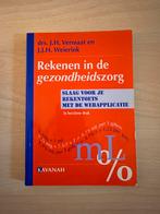 J.H. Vermaat - Rekenen in de Gezondheidszorg, Ophalen of Verzenden, Zo goed als nieuw, J.H. Vermaat; J.J.H. Weierink