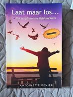 Laat maar los... - Antoinette Revier, Ophalen of Verzenden, Zo goed als nieuw