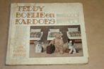 Teddy, Boelie en Kardoes - Caroline van Dommelen - Ca 1935!!, Gelezen, Ophalen of Verzenden