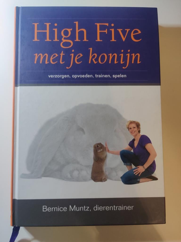 Bernice Muntz - High five met je konijn, Bernice Muntz, Zo goed als nieuw, Konijnen of Knaagdieren, Ophalen of Verzenden