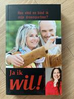 Ja ik wil! - Vind je droompartner, Ophalen of Verzenden, Gelezen, Overige onderwerpen