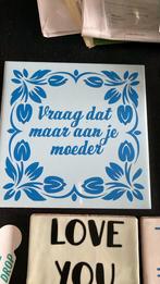 Tegeltje 15x15 met Spreuk: Vraag dat maar aan je moeder, Huis en Inrichting, Ophalen of Verzenden, Nieuw