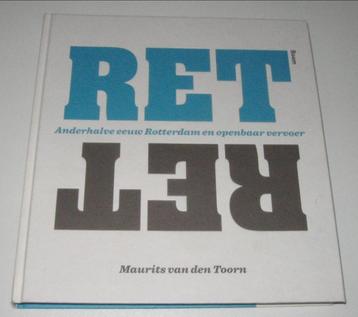 RET : Anderhalve eeuw Rotterdam en openbaar vervoer beschikbaar voor biedingen