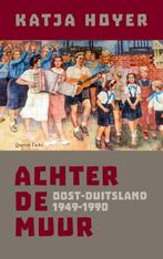 Katja Hoyer - Achter de muur. Oost-Duitsland 1949-1990, 20e eeuw of later, Verzenden, Nieuw, Katja Hoyer