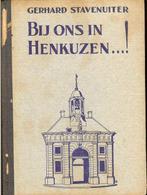 Gerhard Stavenuiter - Bij ons in HENKUZEN   Uitgeverij West, Ophalen of Verzenden, Gelezen