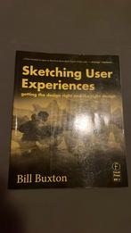 Sketching User Experiences - Bill Buxton, Ophalen of Verzenden, Zo goed als nieuw