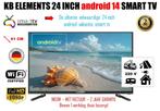 KB ELEMENTS 24 INCH ANDROID VAKANTIE SMART TV, Audio, Tv en Foto, Televisies, Overige merken, LED, 50 Hz, Nieuw