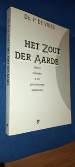 HET ZOUT DER AARDE-geloven en belijden in geseculariseerde, Ophalen of Verzenden, Gelezen, Vries, ds. P. de Vries, Christendom | Protestants