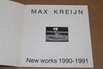 Max Kreijn. Nieuwe werken, 1990-1991., Ophalen of Verzenden, Gelezen, Schilder- en Tekenkunst