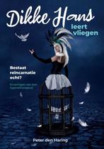 Dikke Hans Leert Vliegen - Peter Den Haring BOEK, Ophalen of Verzenden, Zo goed als nieuw, Peter den Haring
