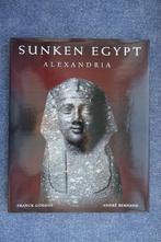 Goddio & Bernard. Sunken Egypt: Alexandria (Alexandrië), Ophalen of Verzenden, 14e eeuw of eerder, Zo goed als nieuw, Afrika