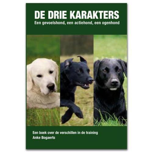 De drie karakters - Anke Bogaerts, Boeken, Dieren en Huisdieren, Zo goed als nieuw, Honden, Ophalen of Verzenden
