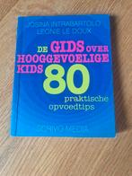 Leonie Le Doux - De gids over hooggevoelige kids, Ophalen of Verzenden, Zo goed als nieuw, Leonie Le Doux; Josina Intrabartolo