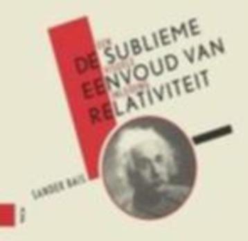 Sander Bais: De sublieme eenvoud van relativiteit, een inlei beschikbaar voor biedingen