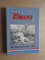 Niet een Brug te ver - NBS Blauwverlaat Kootstertille, Ophalen of Verzenden, Tweede Wereldoorlog, Zo goed als nieuw, Overige onderwerpen