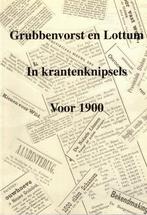 Grubbenvorst en Lottum in krantenknipsels voor 1900, Boeken, Geschiedenis | Stad en Regio, Gelezen, 19e eeuw, Diverse auteurs