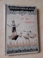 IN HET OUDERHUIS Peter Rosegger, Ophalen of Verzenden, Gelezen