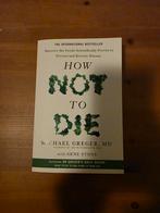 How Not to Die - Michael Greger, Boeken, Ophalen of Verzenden, Zo goed als nieuw, Dieet en Voeding, Michael Greger