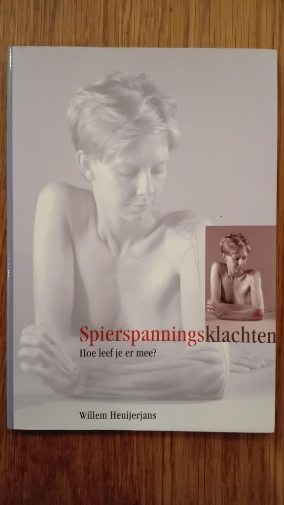 Spierspanningsklachten - Hoe leef je ermee?, Boeken, Gezondheid, Dieet en Voeding, Zo goed als nieuw, Gezondheid en Conditie, Verzenden