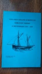 Verloren Schepen Scheveningen 1914-1920, Boeken, Geschiedenis | Stad en Regio, Ophalen of Verzenden, 20e eeuw of later, Gelezen