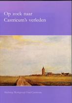 Op zoek naar Castricum's verleden, Boeken, Geschiedenis | Stad en Regio, Ophalen of Verzenden, Zo goed als nieuw, 20e eeuw of later