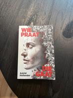 Wie praat die gaat - Astrid Holleeder, Ophalen of Verzenden, Zo goed als nieuw, Overige