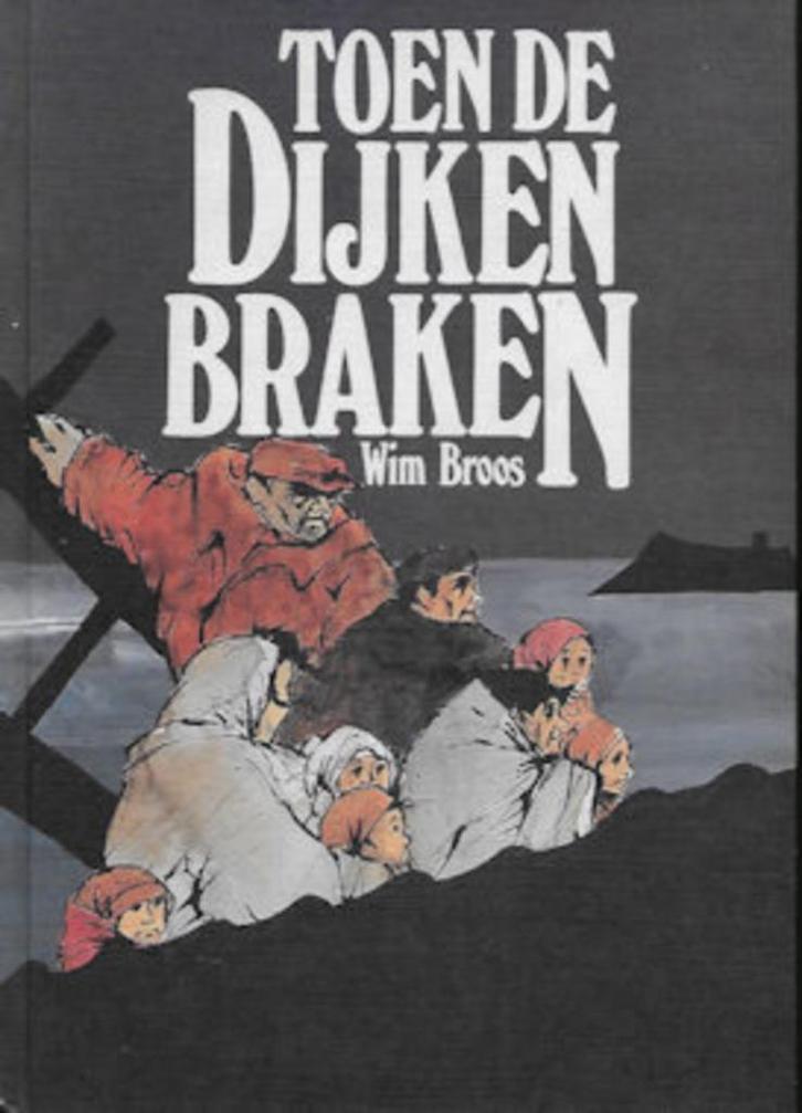 Wim Broos: Toen de dijken braken  (watersnoodramp 1953), Boeken, Kinderboeken | Jeugd | 10 tot 12 jaar, Zo goed als nieuw, Ophalen of Verzenden