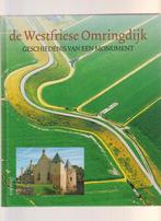 westfriese omringdijk geschiedenis monument west-friesland, Boeken, Ophalen of Verzenden, Nieuw